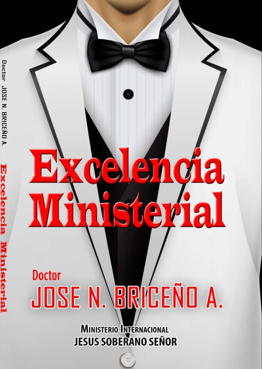 Imagen del libro 'Excelencia Ministerial' de Doctor Jose N. Briceño A. sobre el ministerio y su preparación.